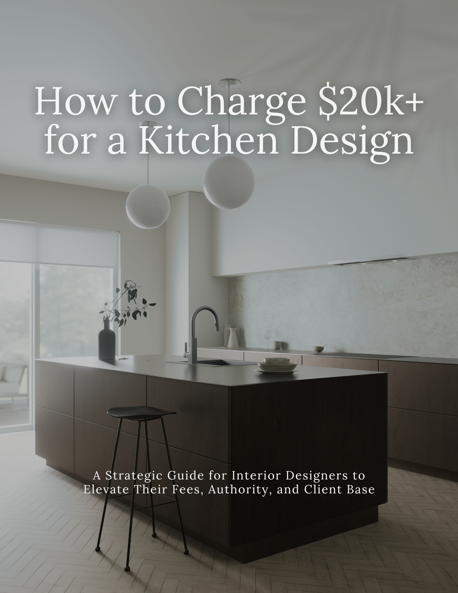 How to Charge $20k+ for a Kitchen Design — ebook cover
